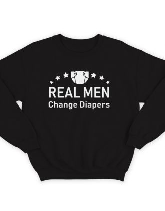 Свитшот в подарок для папы с надписью "Real man change diapers" ("Настоящие мужики меняют подгузники")